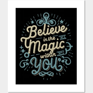 "Believe in The Magic Within You" Posters and Art